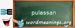 WordMeaning blackboard for pulassan